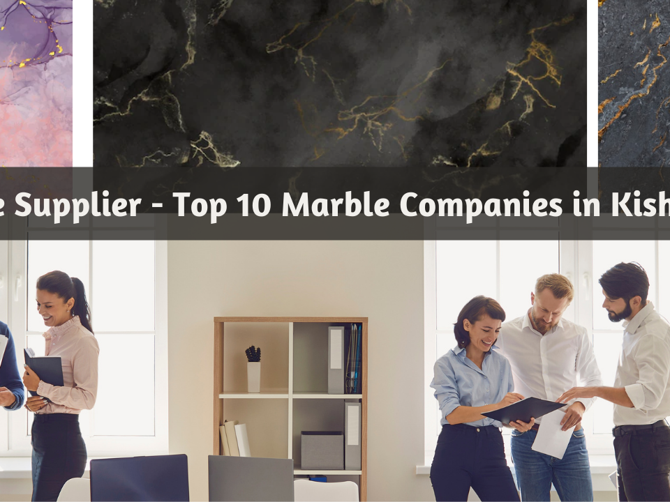 Top 10 Marble Companies in Kishangarh
