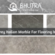 Best Grey Italian Marble For Flooring In India