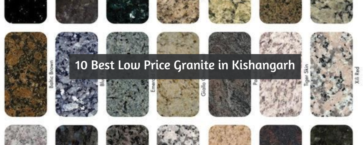 10 Best Low Price Granite in Kishangarh