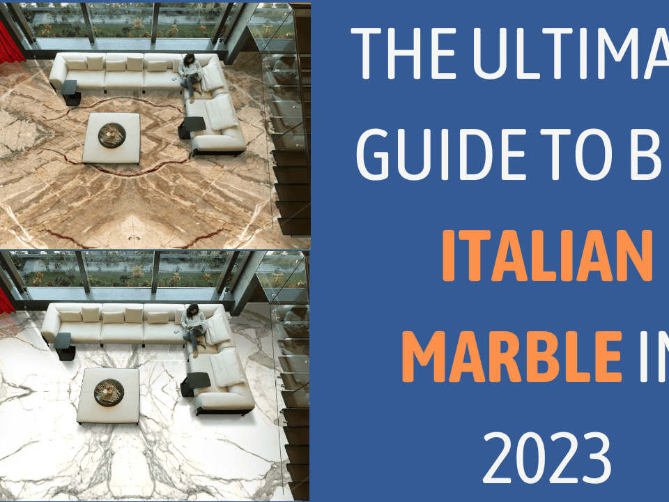 The Ultimate Guide to Buy Italian Marble in 2023