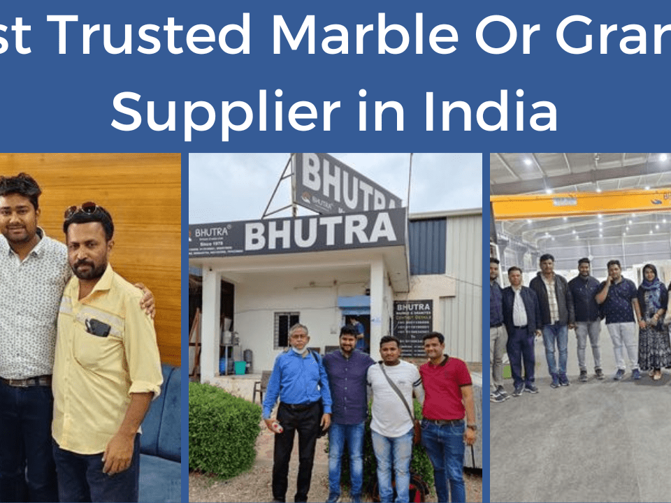 Best Trusted Marble Or Granite Supplier in India