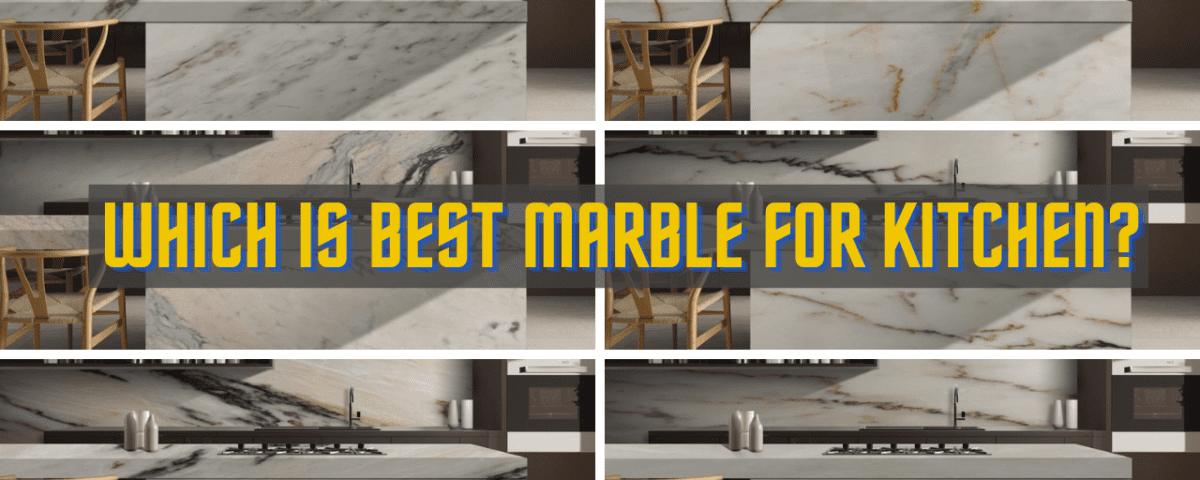 Which is Best marble for Kitchen A Comprehensive Guide